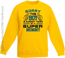 Sorry this boy is already taken by a super mommy - Bluza dziecięca standard bez kaptura  żółta