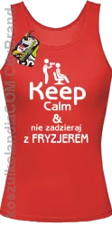 Keep Calm & Nie zadzieraj z Fryzjerem - SUSZARKA - Top Damski - Czerwony