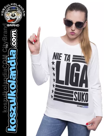 Nie ta liga SUKO - bluza damska standard