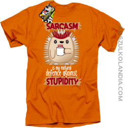 Sarcasm is my natural defence against stupidity - koszulka męska pomarańczowa