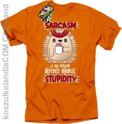 Sarcasm is my natural defence against stupidity - koszulka męska pomarańczowa