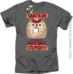 Sarcasm is my natural defence against stupidity - koszulka męska szara