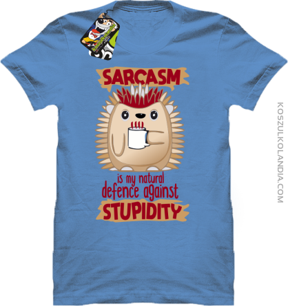 Sarcasm is my natural defence against stupidity - koszulka męska błękitna