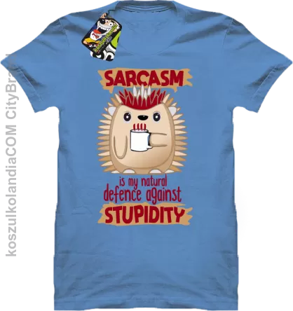 Sarcasm is my natural defence against stupidity - koszulka męska błękitna