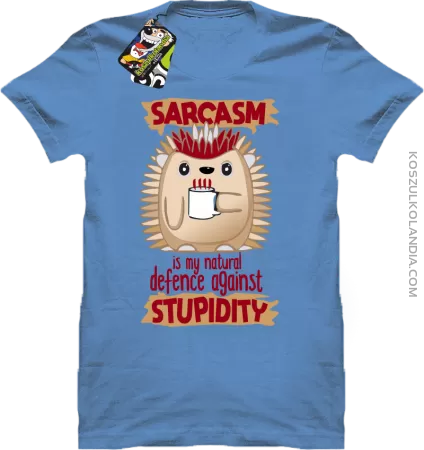 Sarcasm is my natural defence against stupidity - koszulka męska 