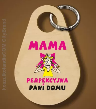 Mama perfekcyjna Pani domu - Breloczek