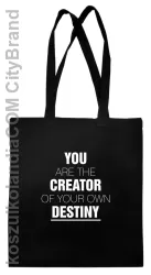 You are the CREATOR of your own DESTINY - Torba na zakupy - Czarny