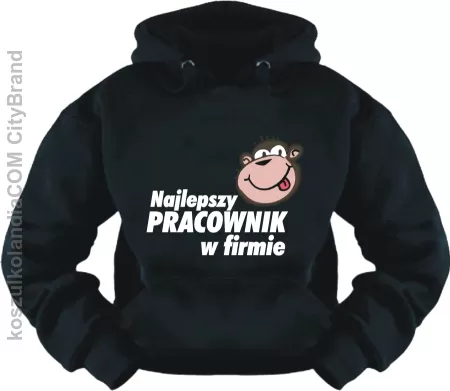 Najlepszy pracownik w firmie - Bluza z nadrukiem