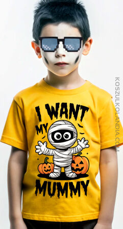 I want My Mummy Halloween  Bandaged Dude and Scary Pumpkins - koszulka dziecięca