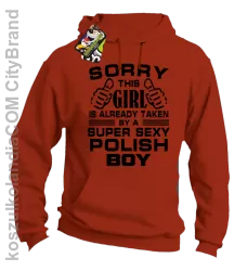 Sorry this girl is already taken by a super sexy polish Boy -  Bluza męska z kapturem pomarańcz 