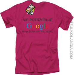 Nie potrzebuję Google moja żona wie wszystko - Koszulka męska fuchsia