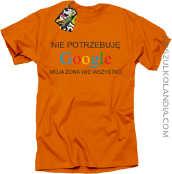 Nie potrzebuję Google moja żona wie wszystko - Koszulka męska pomarańcz