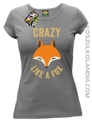 Crazy like a Fox - Koszulka damska szara 