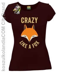 Crazy like a Fox - Koszulka damska brązowa 