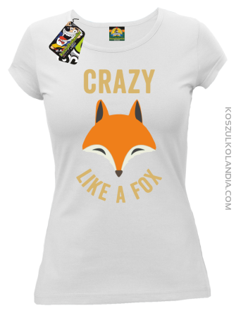 Crazy like a Fox - Koszulka damska 