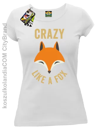 Crazy like a Fox - Koszulka damska 