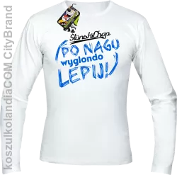 Ślunski Chop po nagu wyglondo lepij ! - Longsleeve męski biały 