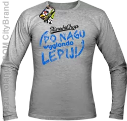 Ślunski Chop po nagu wyglondo lepij ! - Longsleeve męski melanż 
