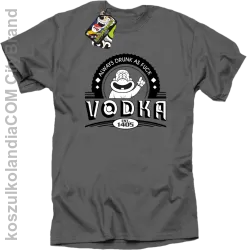 Always Drunk As Fuck VODKA Est 1405 - Koszulka męska szara 