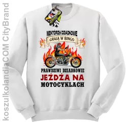 Niektórzy dziadkowie grają w bingo - prawdziwi dziadkowie jeżdżą na motocyklach - bluza standard męska 4