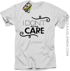 I Don`t ku#wa Care - Koszulka męska biała