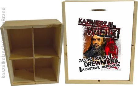 Kazimierz Wielki Zastał Polskę drewnianą a zostawił murowaną - Skrzyneczka ozdobna 