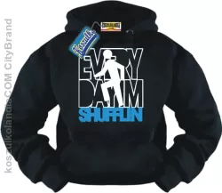 Every Day Im Shufflin  - Bluza męska