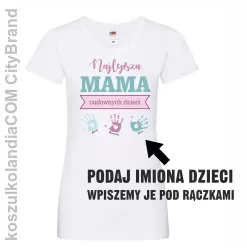 Najlepsza mama cudownych dzieci- KOSZULKA DAMSKA Z IMIONAMI DZIECI 