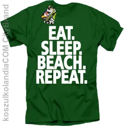 Eat Sleep Beach Repeat - Koszulka męska zielona