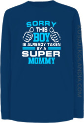 Sorry this boy is already taken by a super mommy - Longsleeve dziecięcy niebieska 