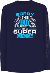 Sorry this boy is already taken by a super mommy - Longsleeve dziecięcy granat