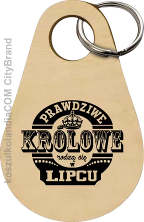 Prawdziwe Królowe rodzą się w Lipcu - Breloczek 