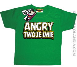 Angry + Twoje imię - koszulka dziecięca z nadrukiem - zielony