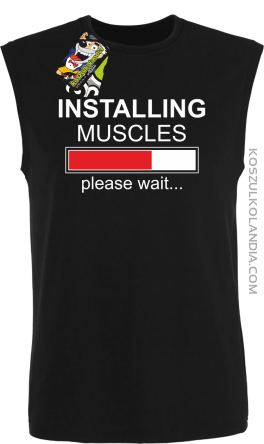 Installing muscles please wait... - Bezrękawnik męski czarny