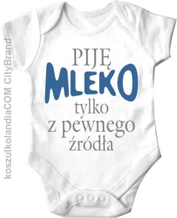 Piję MLEKO tylko z pewnego źródła - Body dziecięce