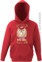 Sarcasm is my natural defence against stupidity - bluza dziecięca z kapturem czerwona