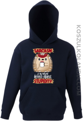 Sarcasm is my natural defence against stupidity - bluza dziecięca z kapturem granatowa