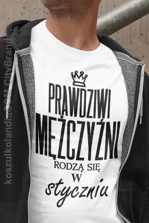 Prawdziwi mężczyźni rodzą się w Styczniu CurlyStyle -  koszulka męska 2