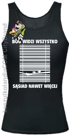 Bóg widzi wszystko Sąsiad nawet więcej - top damski - Czarny