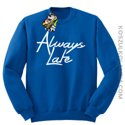 Always Late-Bluza bez kaptura niebieska