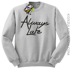 Always Late-Bluza bez kaptura melanż