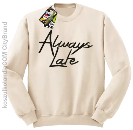 Always Late-Bluza bez kaptura