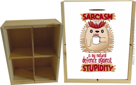 Sarcasm is my natural defence against stupidity - skrzynka ozdobna 