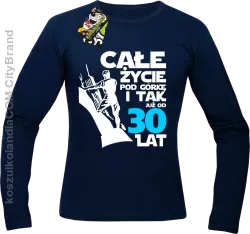 Całe życie pod górkę i tak już od 30 lat - Longsleeve męski granat