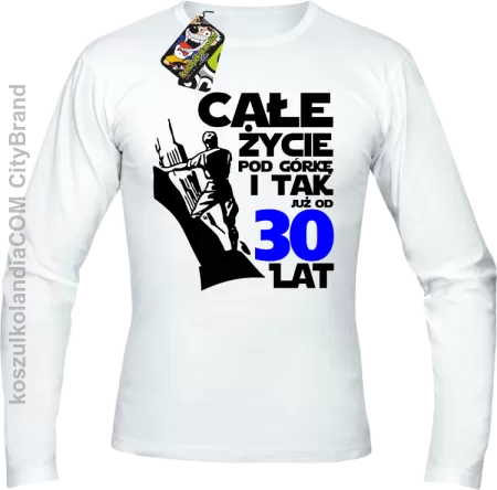 Całe życie pod górkę i tak już od 30 lat - Longsleeve męski 