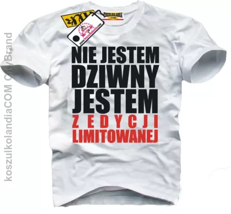 Nie jestem dziwny , jestem z edycji limitowanej