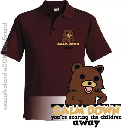 PEDOBEAR Calm Down You`re scaring the children AWAY - Koszulka Polo