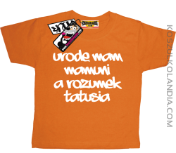 Urodę mam Mamuni a rozumek Tatusia - dziecięca koszulka z nadrukiem - pomarańczowy