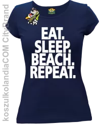 Eat Sleep Beach Repeat - Koszulka damska granatowa