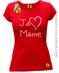 Ja kocham Mamę - koszulka damska czerwona 